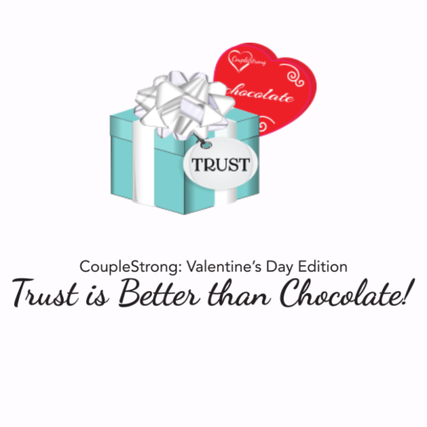 Couplestrong Trust is Better than Chocolate